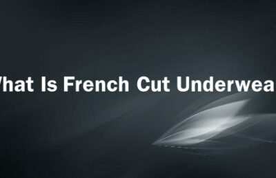 What Is French Cut Underwear